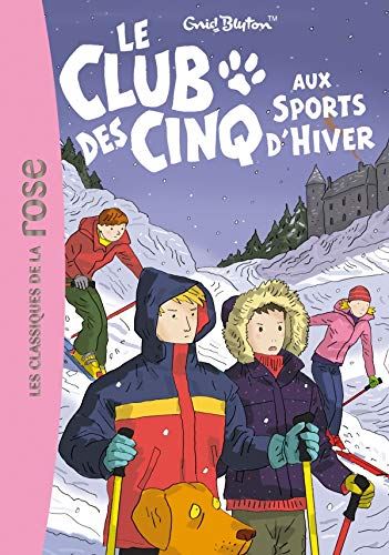 Club des Cinq (Le) T.09 : Le Club des cinq aux sports d'hiver