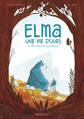 Elma, une vie d'ours T.02 : Derrière la montagne