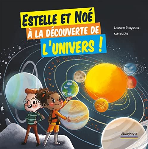 Estelle et Noé : Estelle et Noé à la découverte de l'Univers !