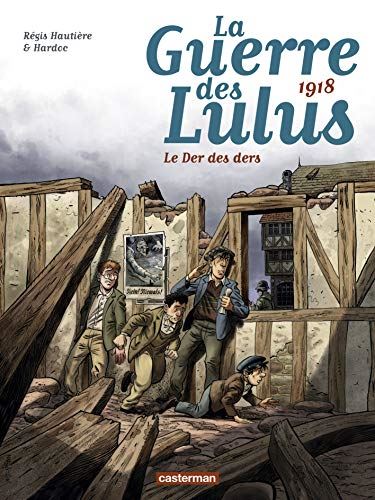Guerre des Lulus (La) T.05 : 1918, Le der des ders