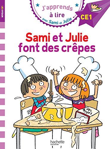 J'apprends à lire avec Sami et Julie : Sami et Julie font des crêpes
