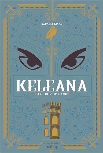 Keleana T.06 : La Tour de l'aube