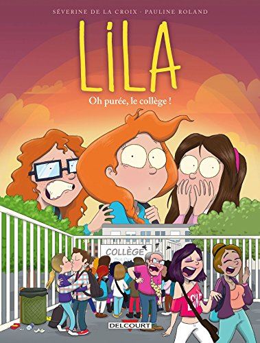 Lila T.03 : Oh purée, le collège !