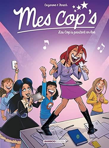 Mes cop's tome 5 : les cop's partent en live