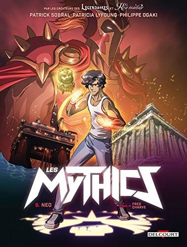 Mythics (Les) T.06 : Neo