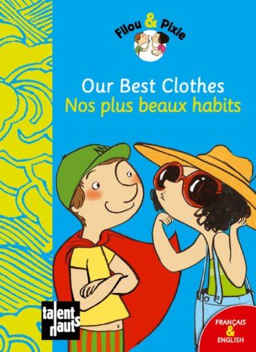 Our best clothes /  nos plus beaux habits