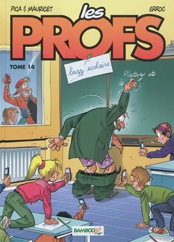 Profs (Les) T.14 : Buzz scolaire