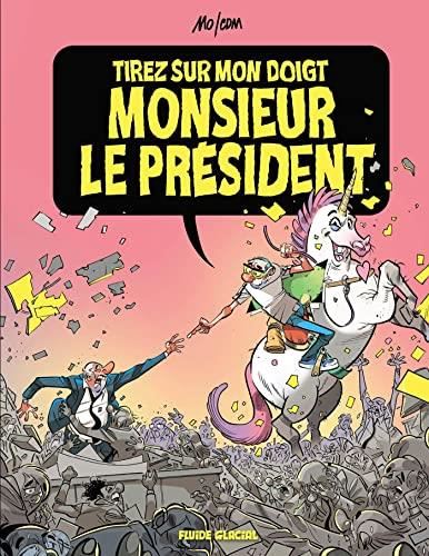 Tirez sur mon doigt monsieur le président !