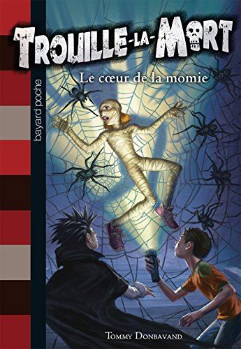 Trouille la mort, 03, le coeur de la momie